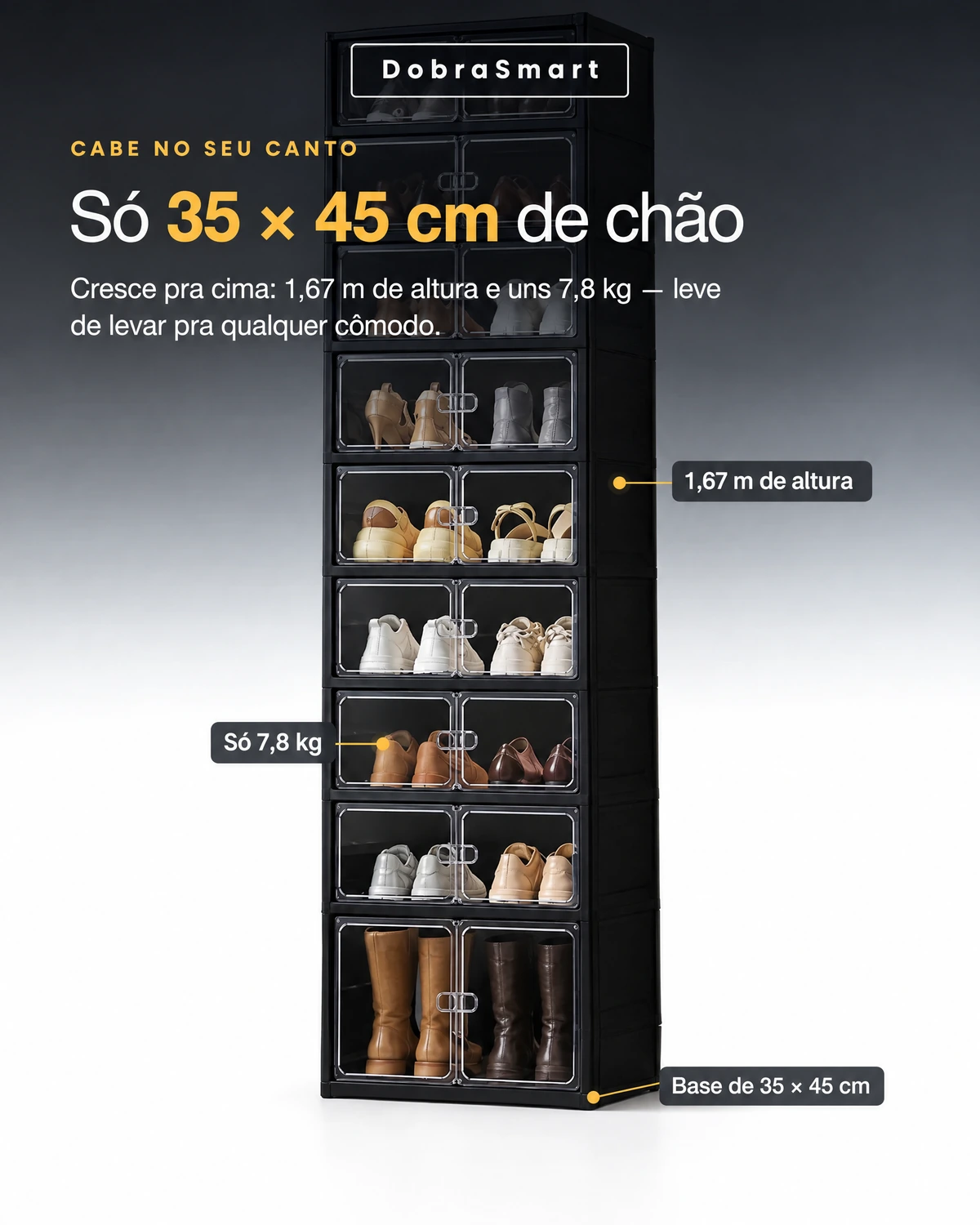 DobraSmart — CABE NO SEU CANTO — Só 35 × 45 cm de chão — Cresce pra cima: 1,67 m de altura e uns 7,8 kg — leve de levar pra qualquer cômodo. — 1,67 m de altura — Só 7,8 kg — Base de 35 × 45 cm
